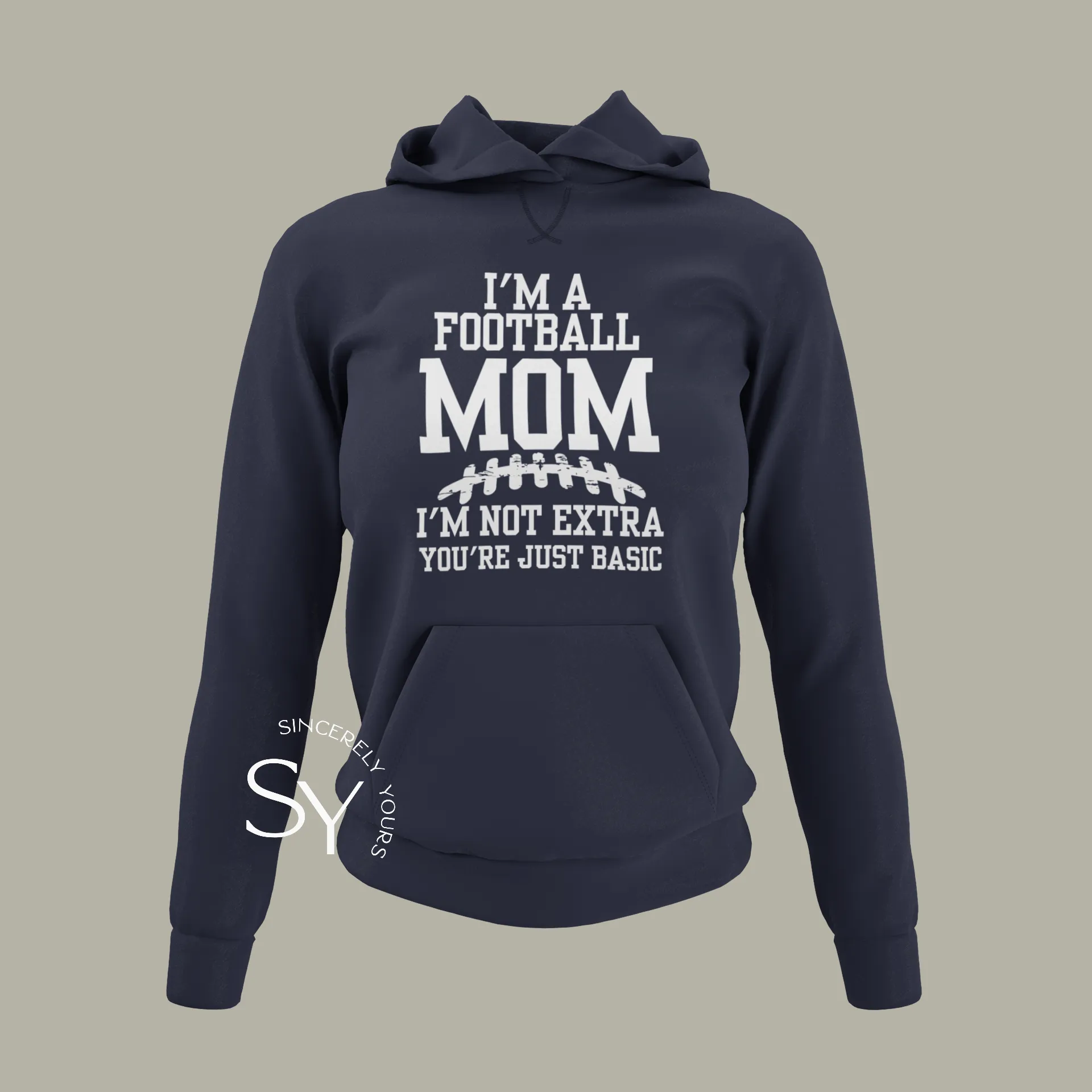 I’m a Football Mom | I’m Not Extra Hoodie