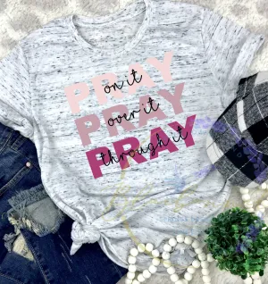 Pray on it