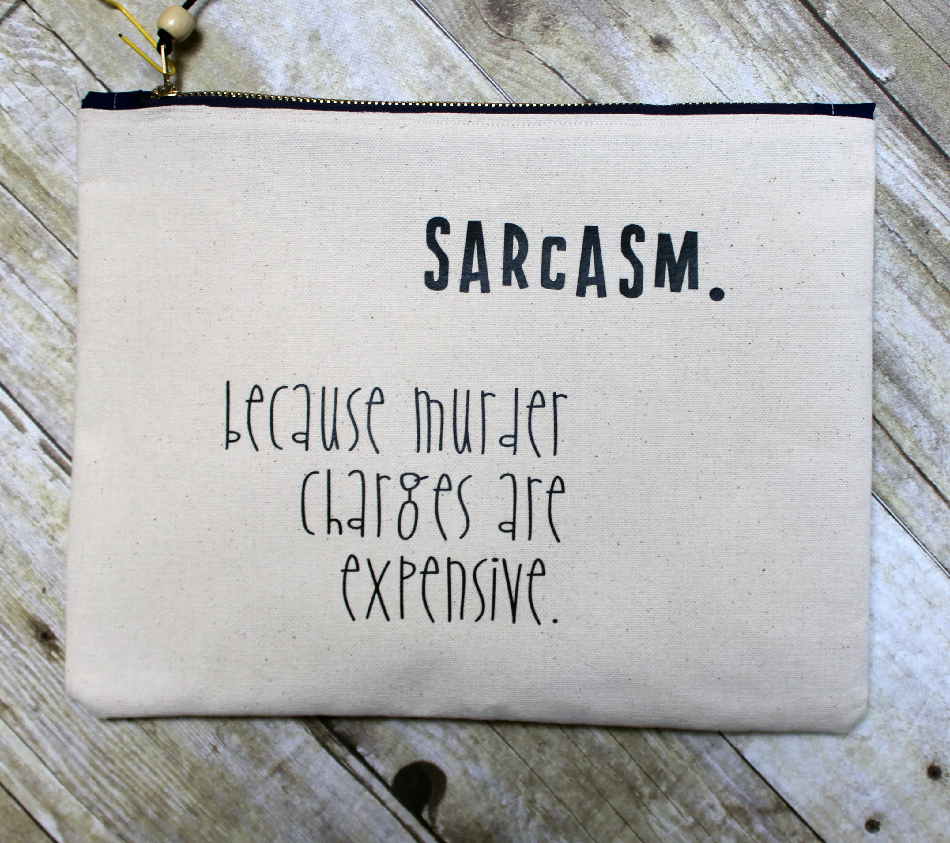 sarcasm instead of murder - zip money makeup bag
