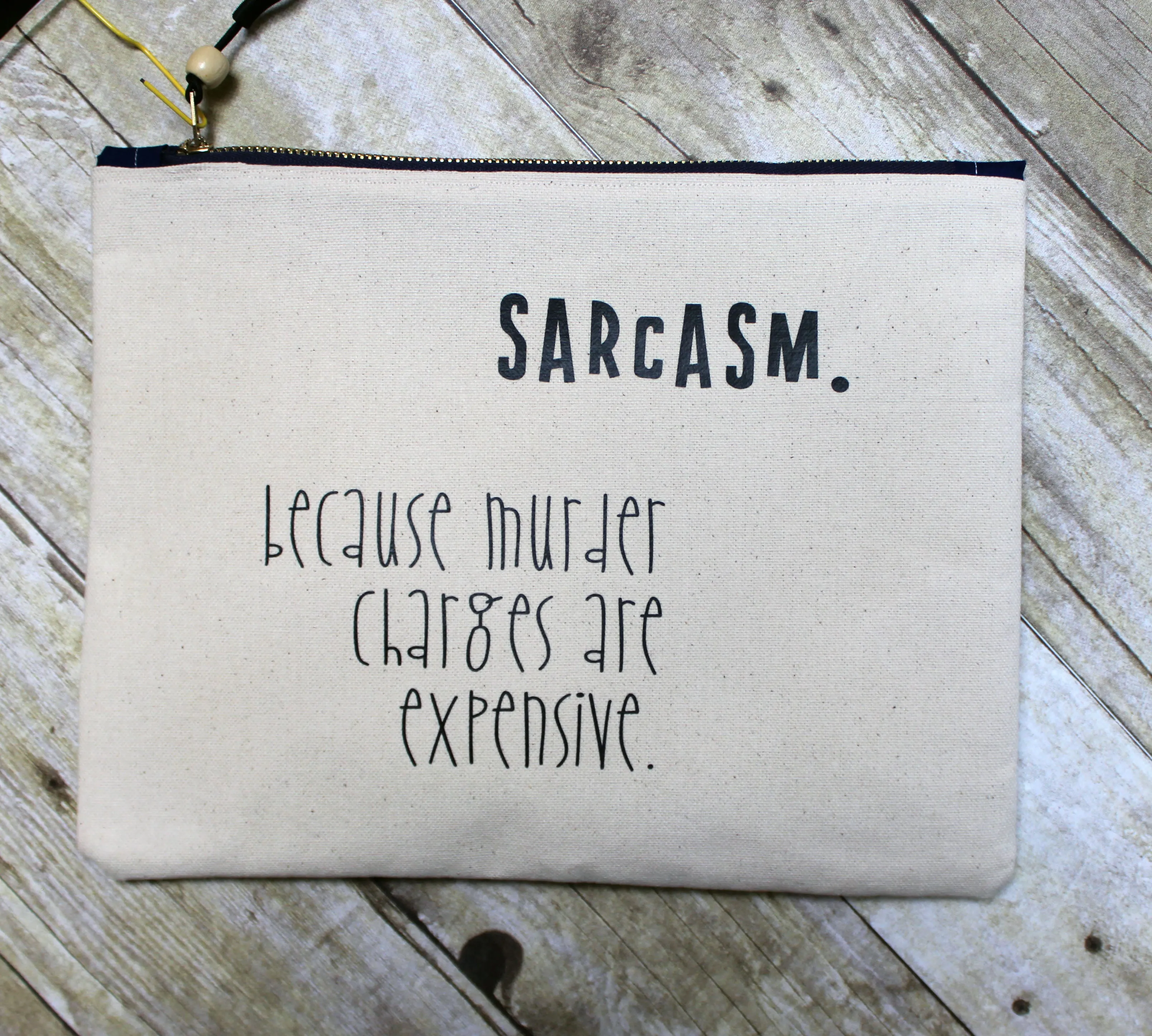 sarcasm instead of murder - zip money makeup bag