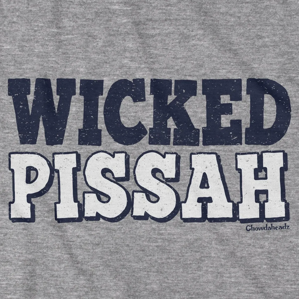 Wicked Pissah Hoodie
